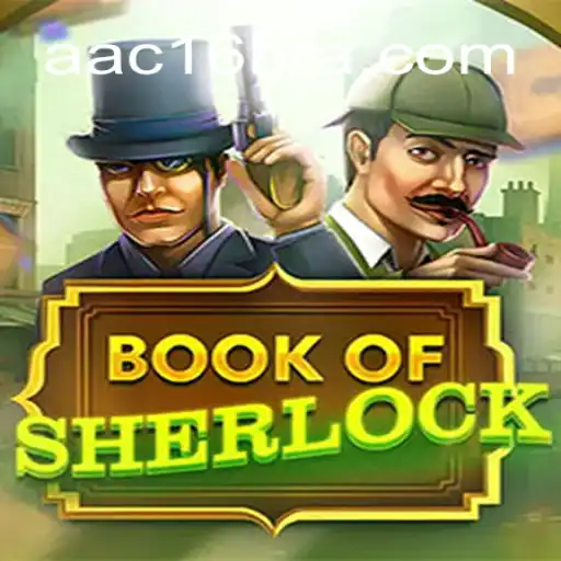 Exploring the Exciting World of BookOfSherlock Slots on AAC16.com